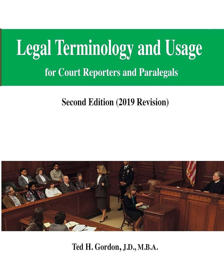 Legal Terminology and Usage: For Court Reporters and Paralegals