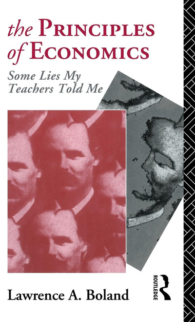 The Principles of Economics: Some Lies My Teacher Told Me