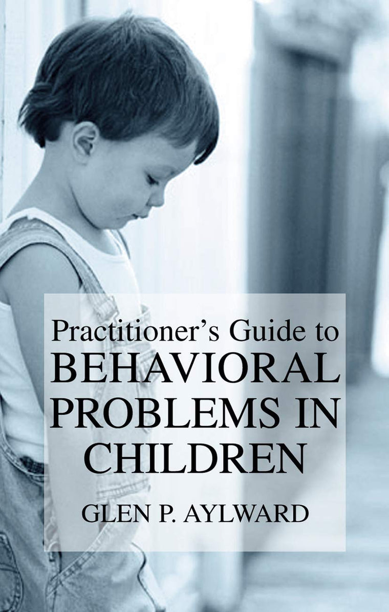 Practitioners Guide to Behavioral Problems in Children