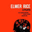 Elmer Rice: Three Plays: The Adding Machine, Street Scene and Dream Girl