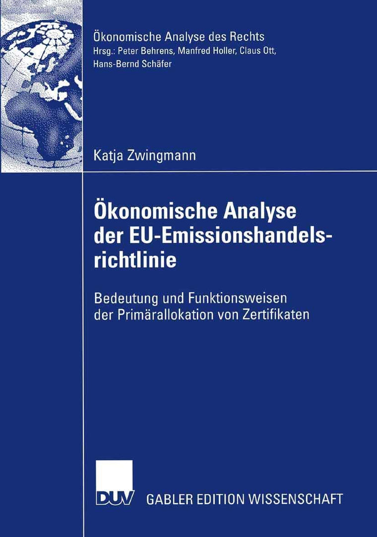 konomische Analyse der EU-Emissionshandelsrichtlinie: Bedeutung und Funktionsweisen der Primrallokation von Zertifikaten (konomische Analyse des Rechts) (German Edition)