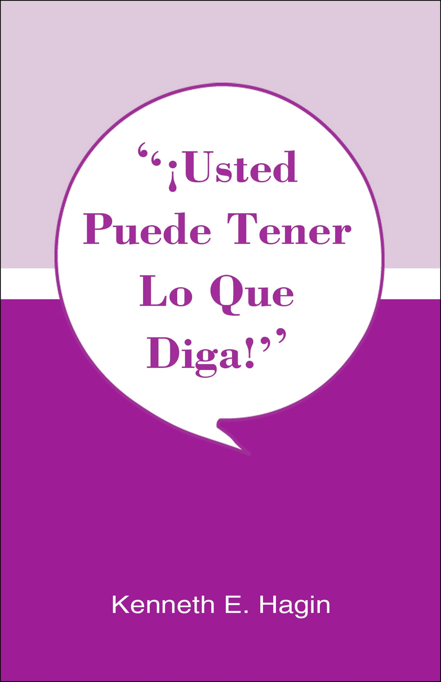 Usted Puede Tener Lo Que Diga