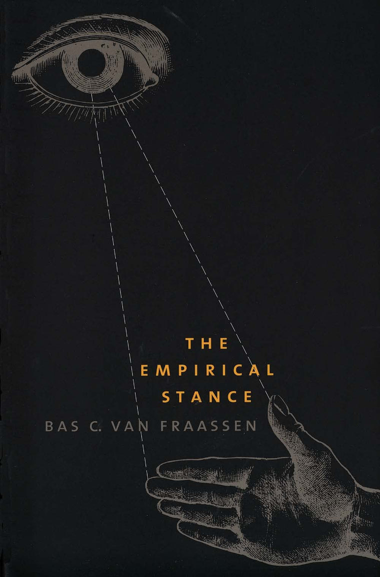 The Empirical Stance (The Terry Lectures Series)