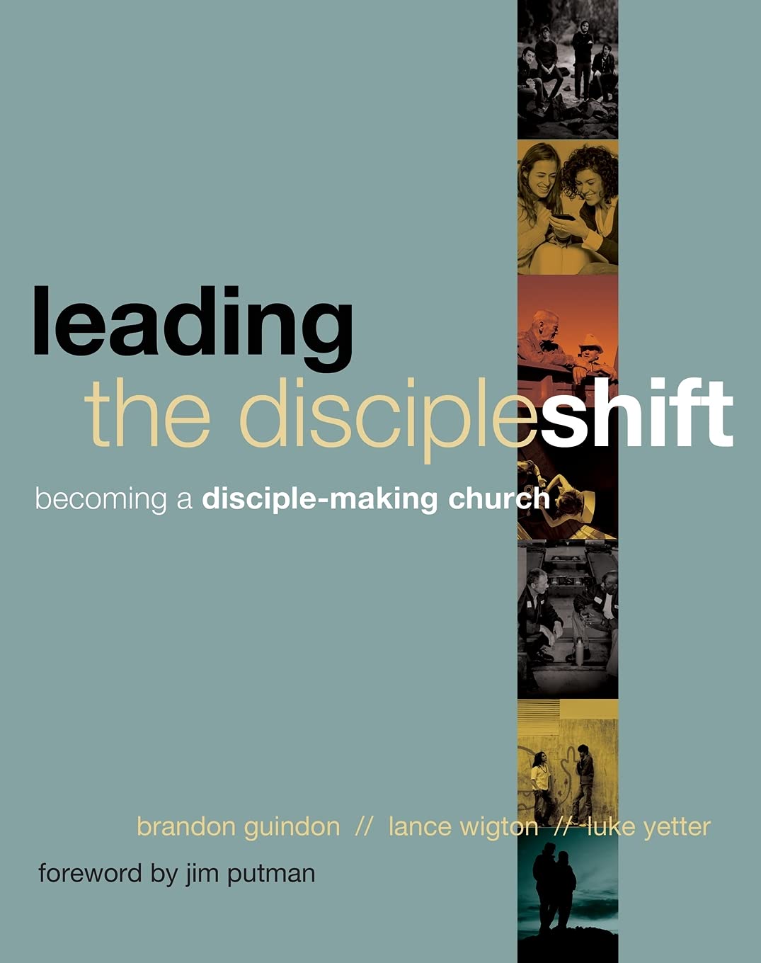 Leading the DiscipleShift: Becoming a Disciple-Making Church