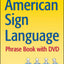 The American Sign Language Phrase Book with DVD