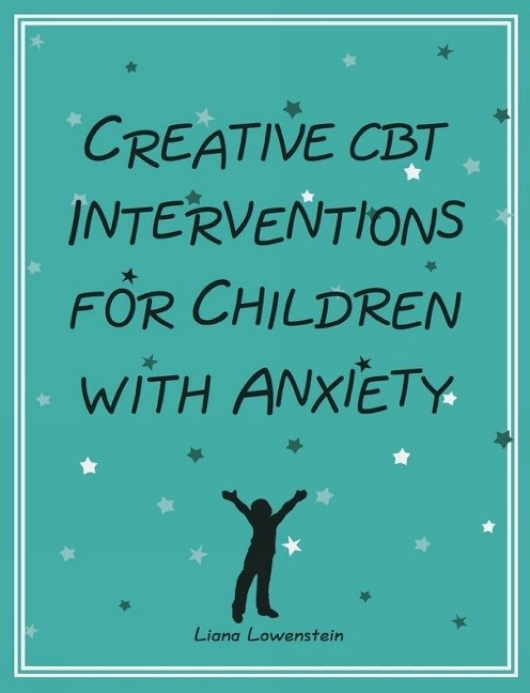 Creative CBT Interventions for Children with Anxiety