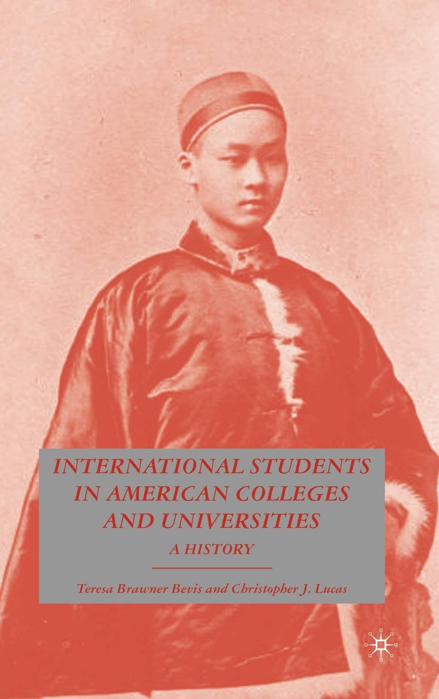 International Students in American Colleges and Universities: A History