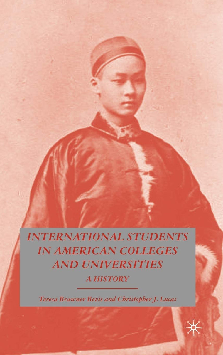 International Students in American Colleges and Universities: A History