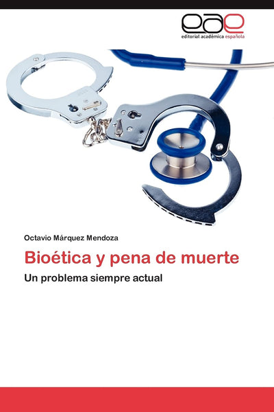 Bioética y pena de muerte: Un problema siempre actual (Spanish Edition)