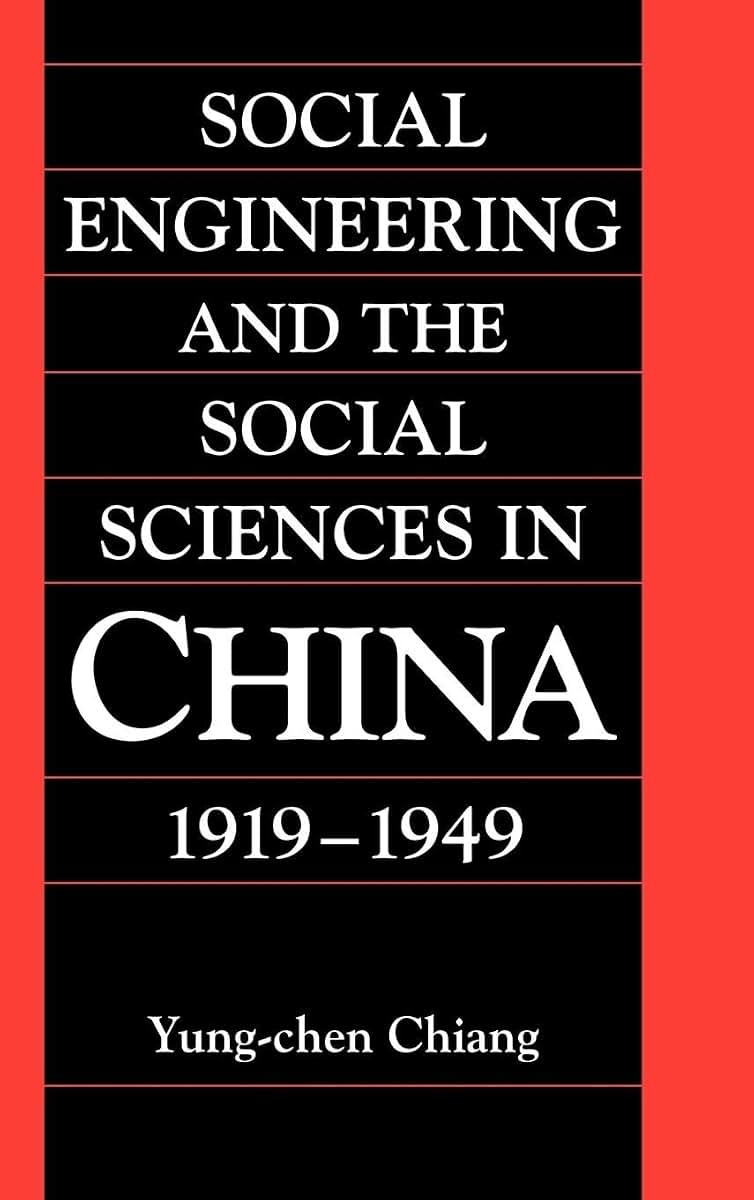 Social Engineering and the Social Sciences in China, 1919-1949 (Cambridge Modern China Series)