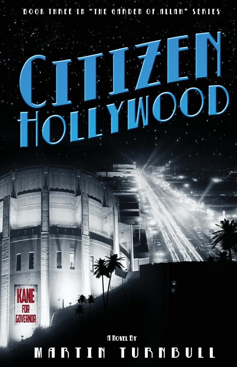 Citizen Hollywood (Hollywoods Garden of Allah Novels)