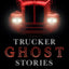Trucker Ghost Stories: And Other True Tales of Haunted Highways, Weird Encounters, and Legends of the Road