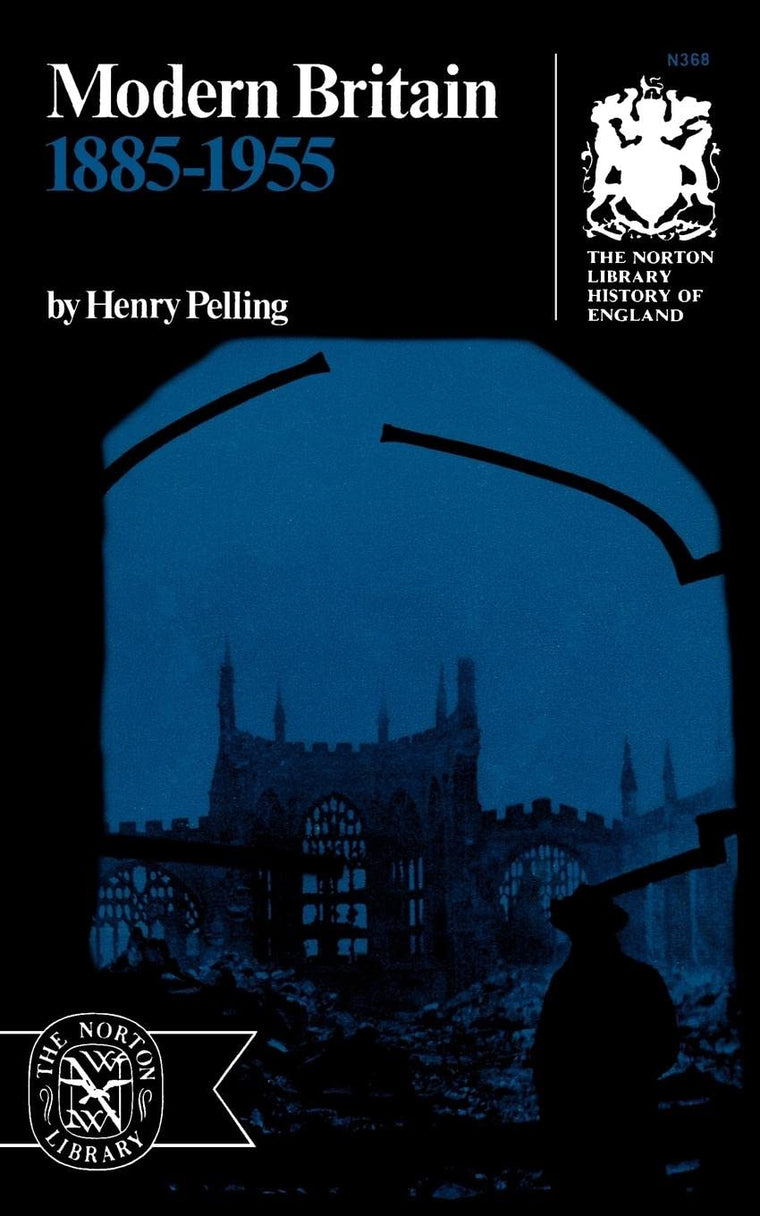 Modern Britain: 1885-1955 (Norton Library History of England)