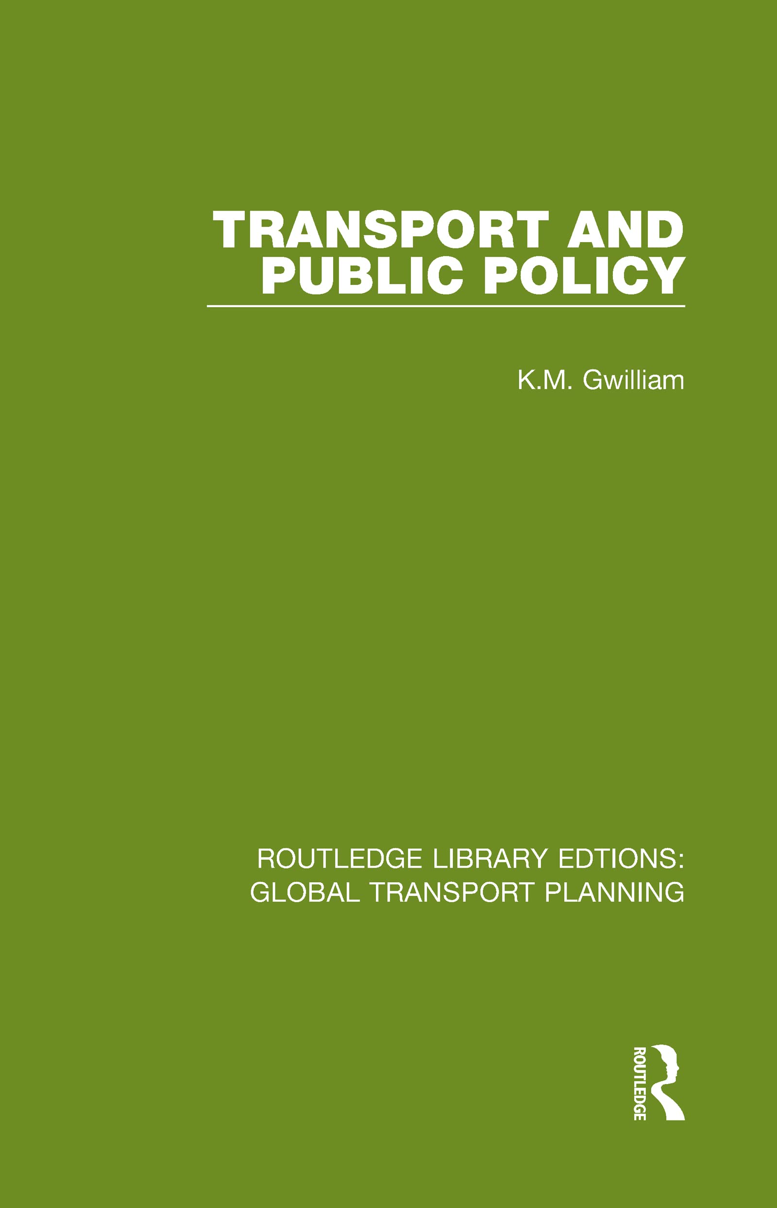 Transport and Public Policy (Routledge Library Edtions: Global Transport Planning)