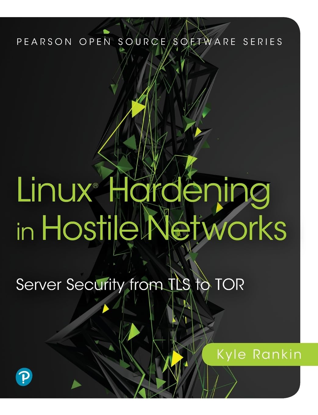 Linux Hardening in Hostile Networks (Pearson Open Source Software Development Series)