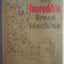 The Incredible Bread Machine
