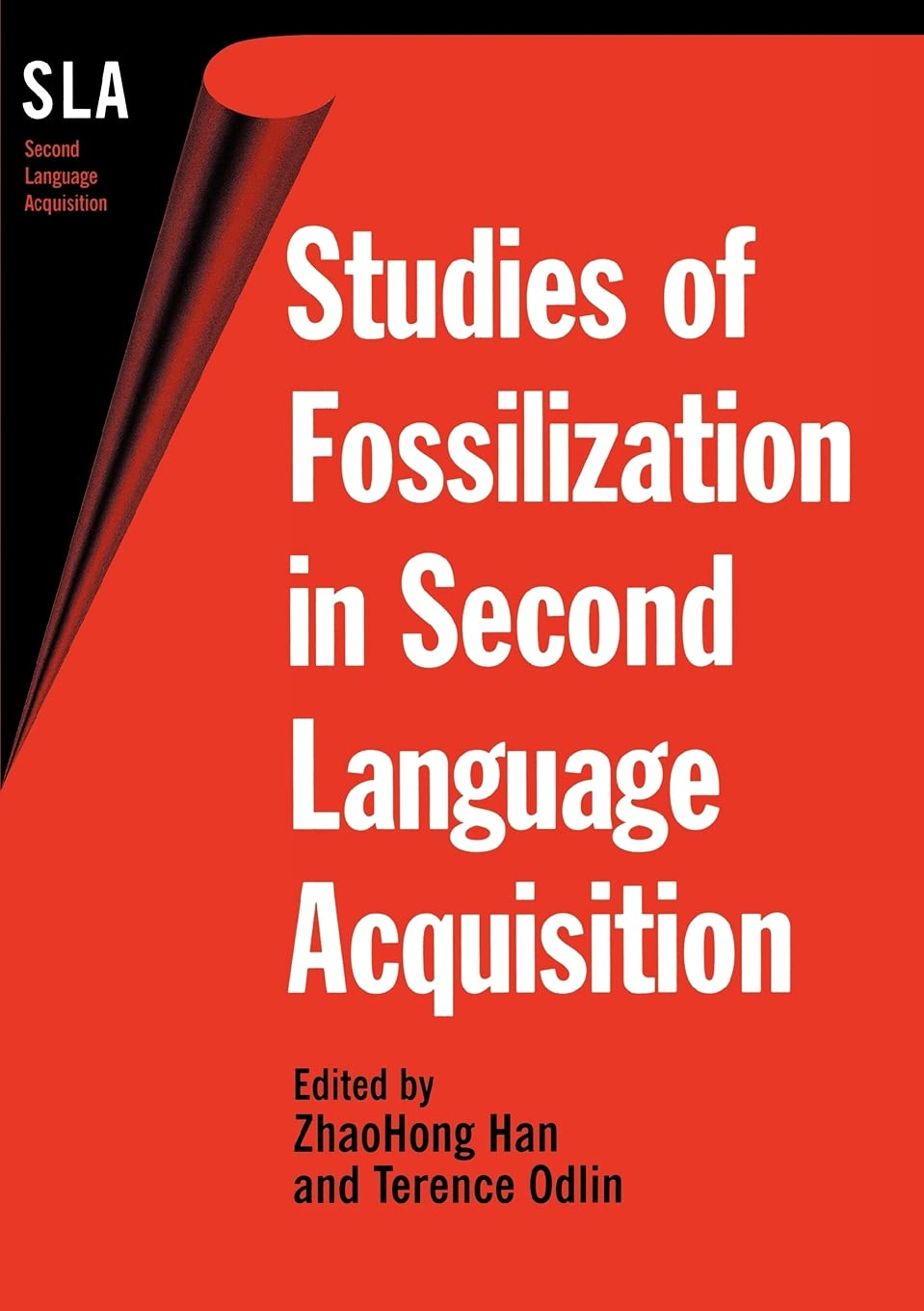 Studies of Fossilization in Second Language Acquisition (Second Language Acquisition, 14)