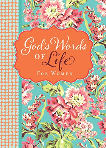 God's Words of Life for Women: Devotions and Bible Verses for Every Season – Over 40 Topically Arranged Devotional Entries – The Perfect Mother’s Day Gift for Christian Moms