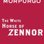 The White Horse of Zennor: A thrilling collection of myths, legends and ghost stories from War Horse author and former Children's Laureate Michael Morpurgo.