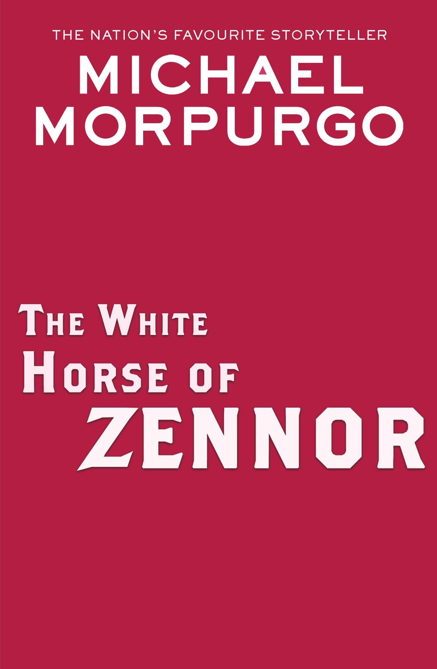 The White Horse of Zennor: A thrilling collection of myths, legends and ghost stories from War Horse author and former Children's Laureate Michael Morpurgo.