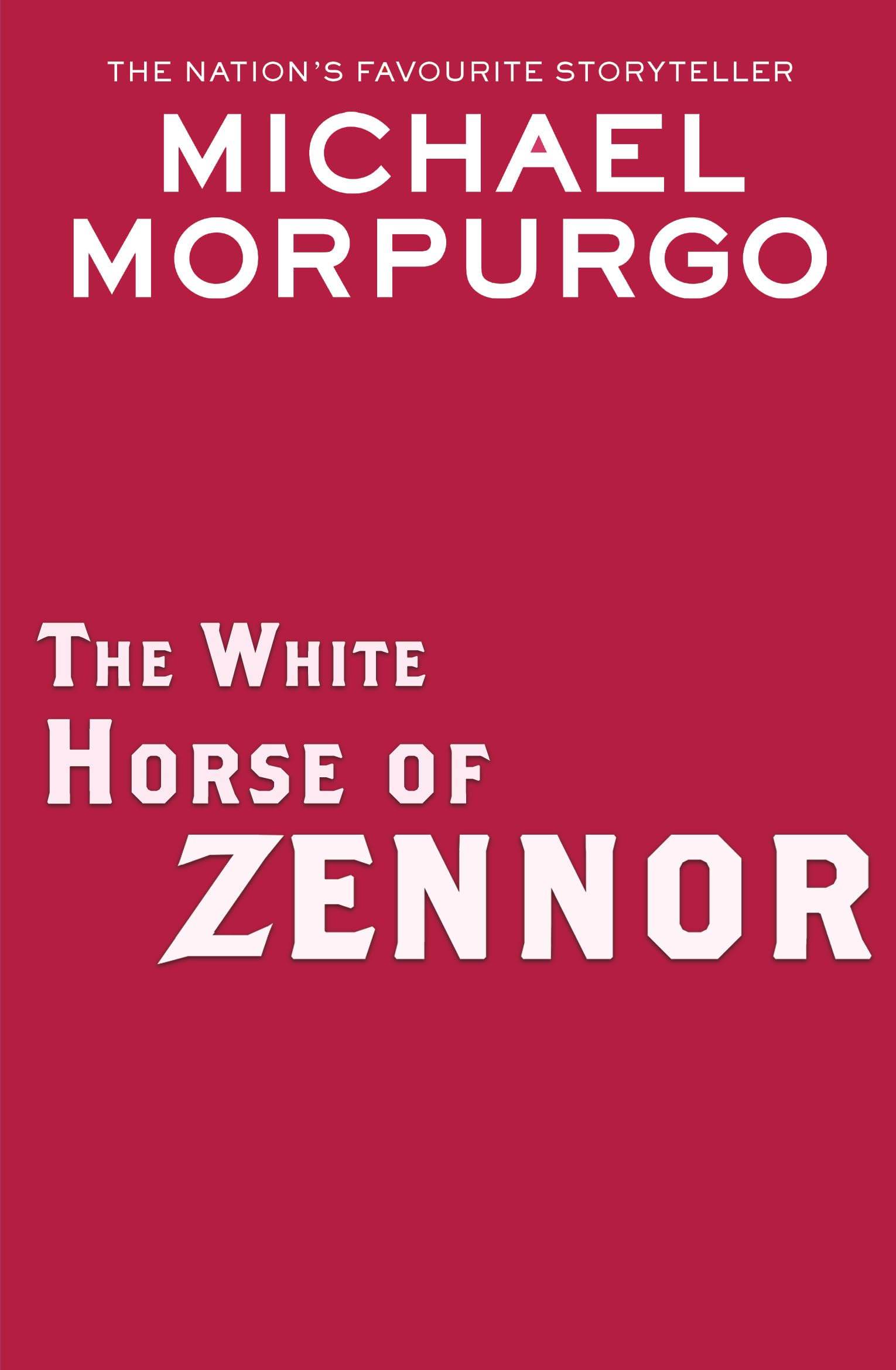 The White Horse of Zennor: A thrilling collection of myths, legends and ghost stories from War Horse author and former Children's Laureate Michael Morpurgo.
