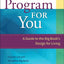 A Program For You: A Guide To the Big Book's Design For Livi