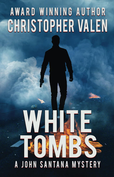 White Tombs: A John Santana Mystery