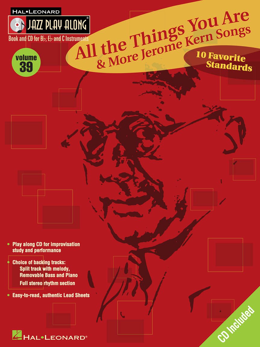 All the Things You Are & More: Jerome Kern Songs: Jazz Play-Along Volume 39 (Jazz Play-along Series)