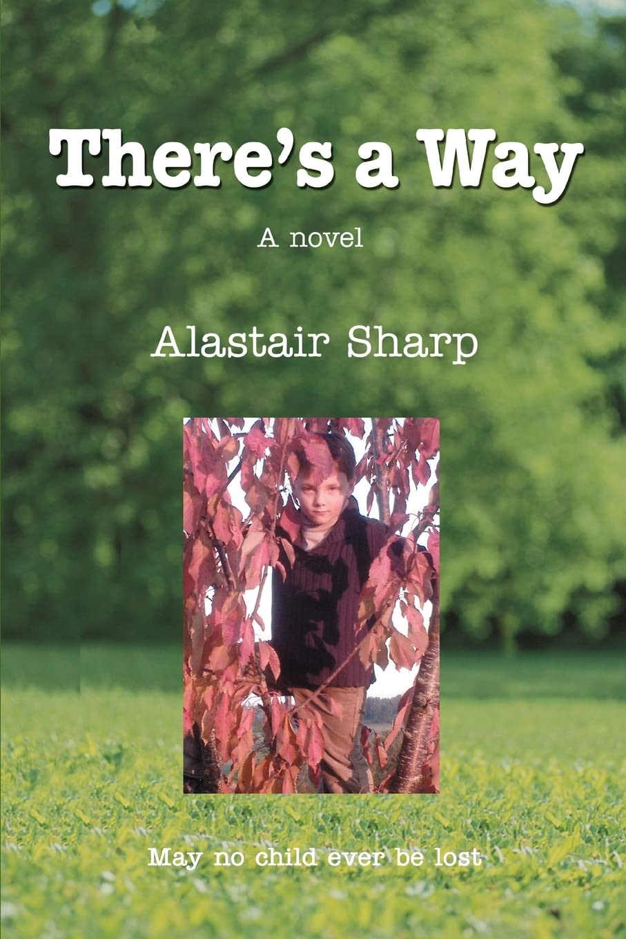 There's a Way: A novel