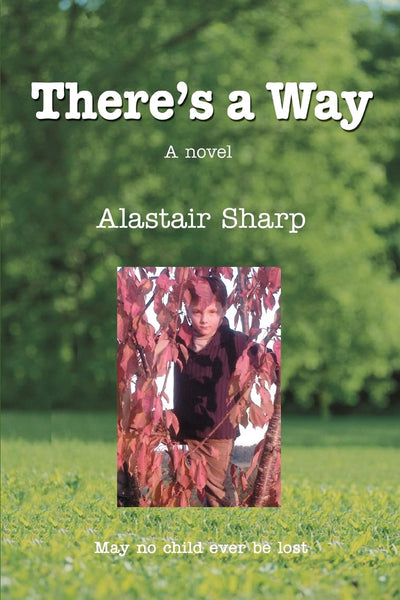 There's a Way: A novel