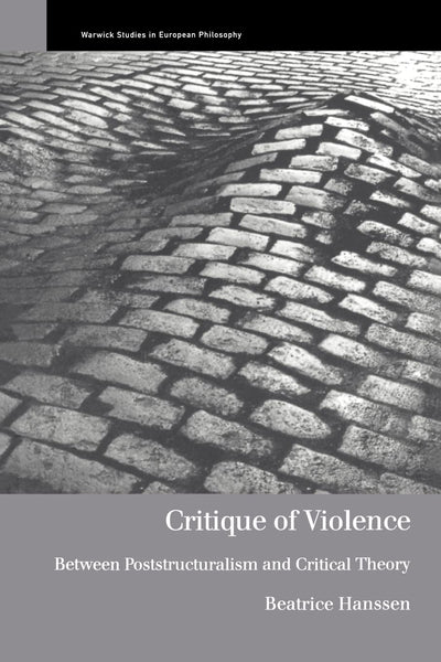 Critique of Violence (Warwick Studies in European Philosophy)