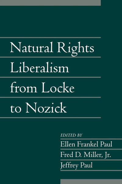 Natural Rights Liberalism from Locke to Nozick: Volume 22, Part 1 (Social Philosophy and Policy)