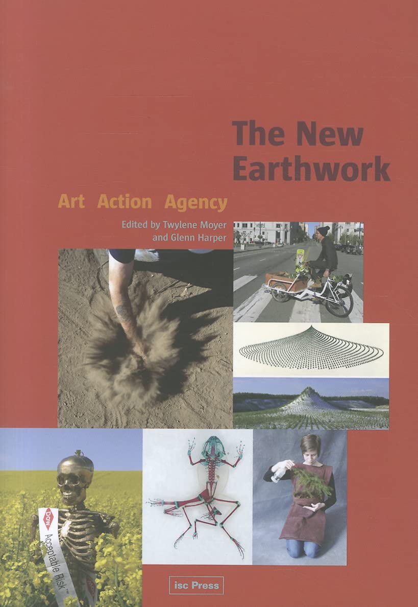The New Earthwork: Art Action Agency (Perspectives in Contemporary Sculpture)