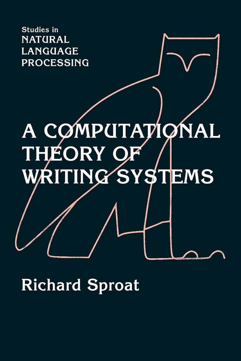 A Computational Theory of Writing Systems (Studies in Natural Language Processing)