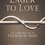 Eager to Love: The Alternative Way of Francis of Assisi