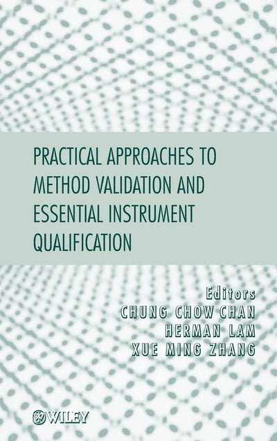 Practical Approaches to Method Validation and Essential Instrument Qualification