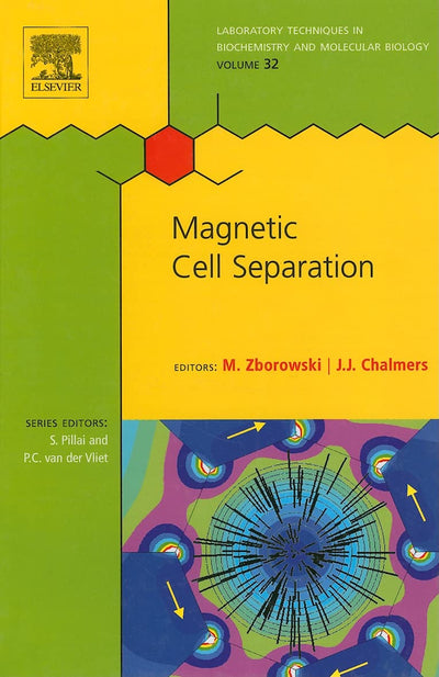 Magnetic Cell Separation (Volume 32) (Laboratory Techniques in Biochemistry and Molecular Biology, Volume 32)