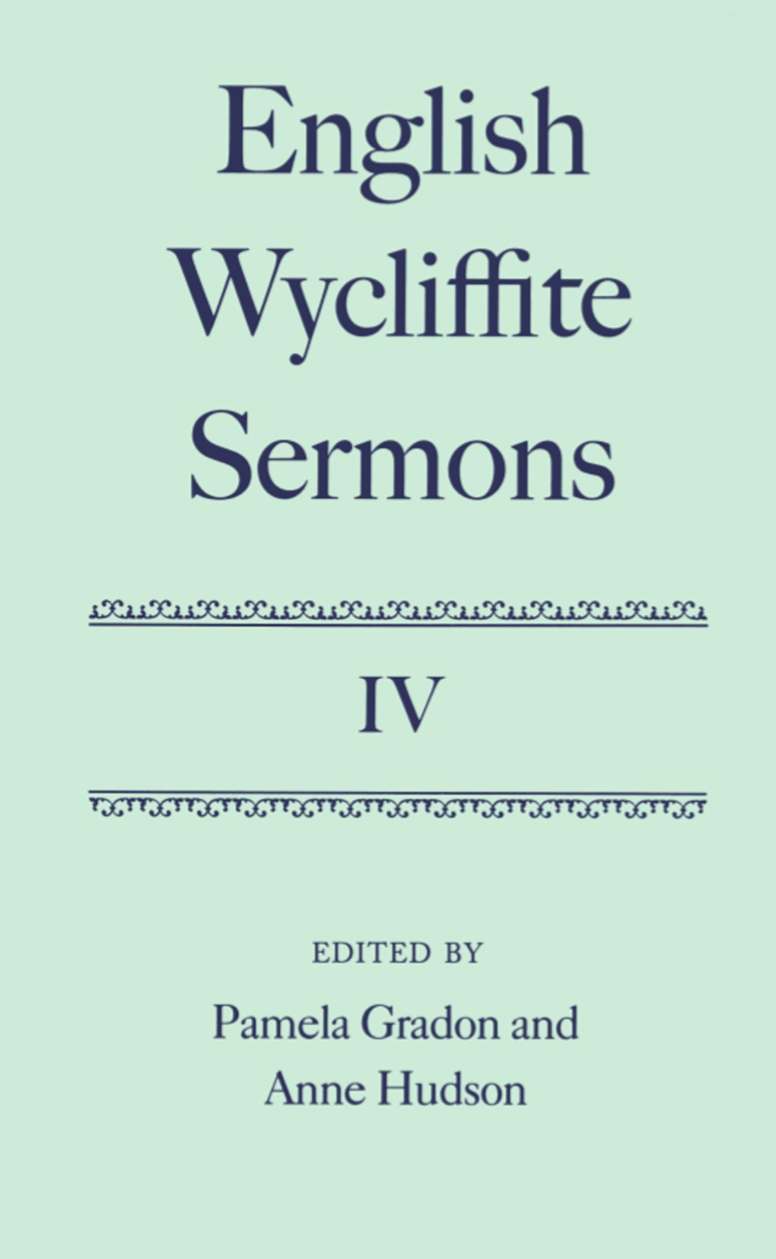 English Wycliffite Sermons: Volume IV (c OET t Oxford English Texts)