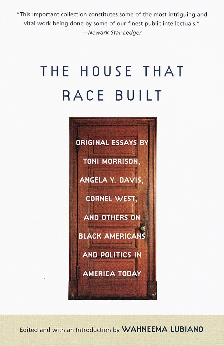The House That Race Built: Original Essays by Toni Morrison,