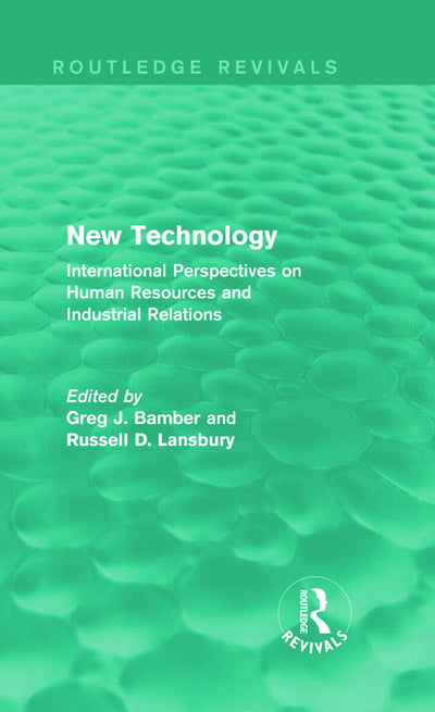 New Technology (Routledge Revivals): International Perspective on Human Resources and Industrial Relations