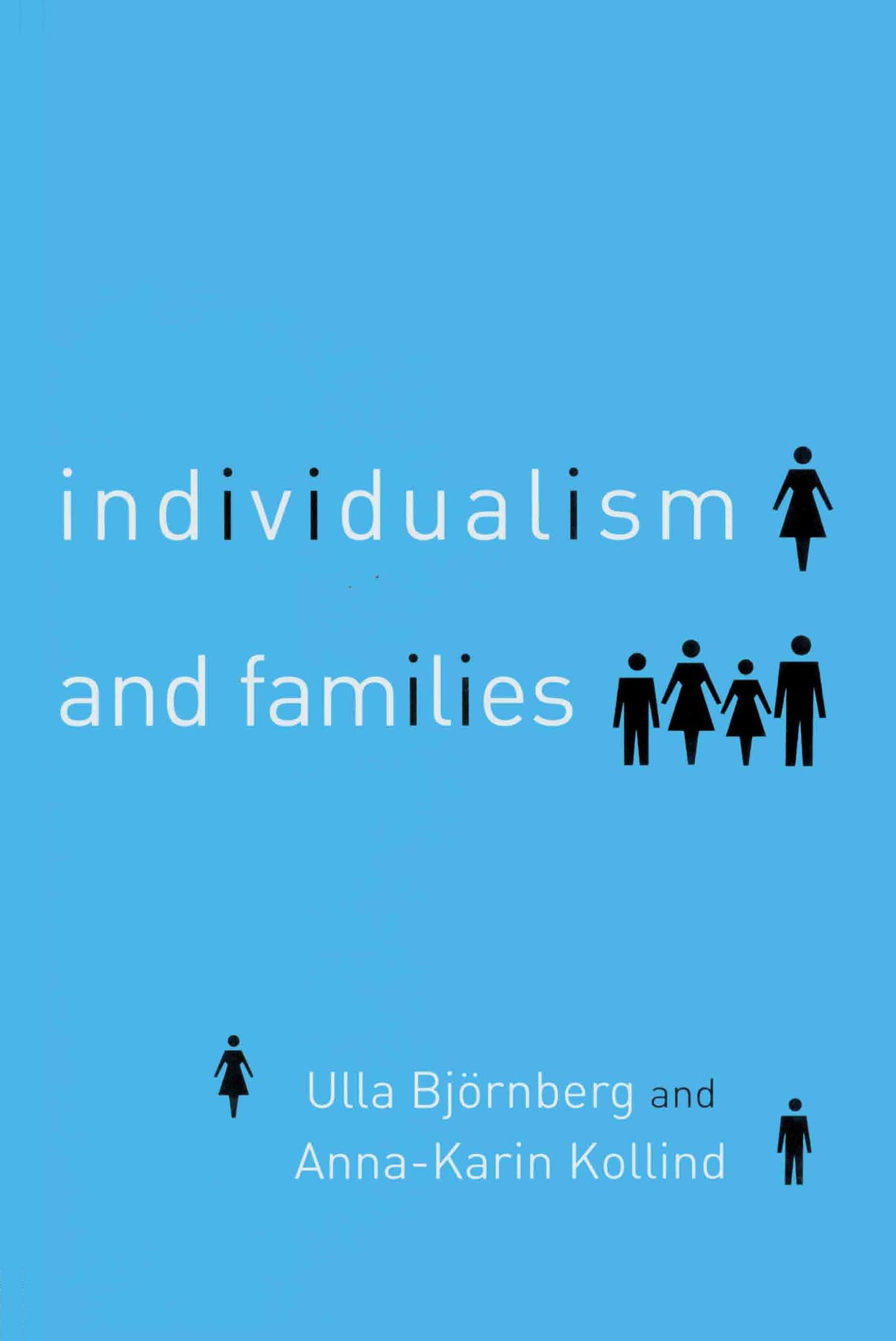 Individualism and Families: Equality, Autonomy and Togetherness