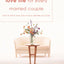 Love Life for Every Married Couple: How to Fall in Love, Stay in Love, Rekindle Your Love
