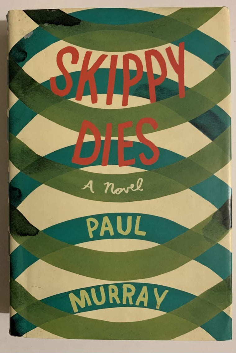 Skippy Dies: A Novel by Paul Murray