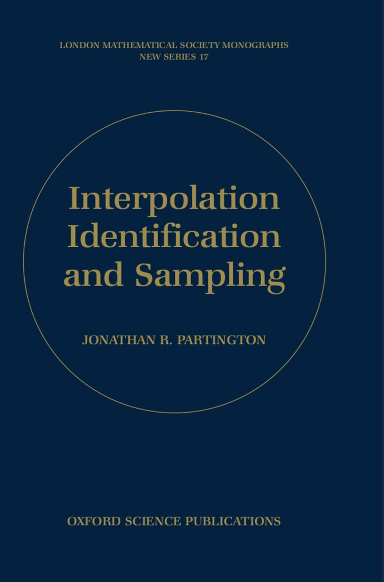 Interpolation, Identification, and Sampling (London Mathematical Society Monographs)