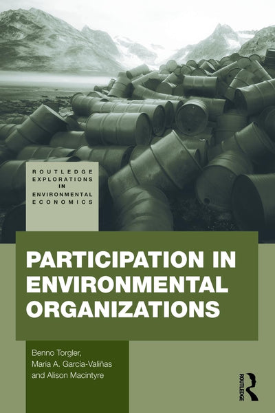 Participation in Environmental Organizations (Routledge Explorations in Environmental Economics)