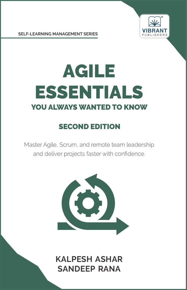 Agile Essentials You Always Wanted To Know: Featuring Agile Project Management, Scrum, Agile Planning, and Remote and Hybrid Team Leadership for Beginners (Self-Learning Management Series)