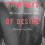 Pathways of Desire: The Sexual Migration of Mexican Gay Men