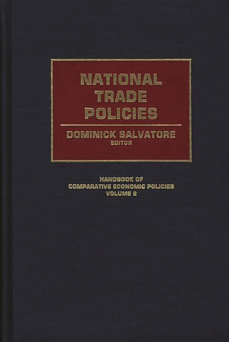 National Trade Policies (Handbook of Comparative Economic Policies)