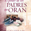 El poder de los padres que oran (Spanish Edition)