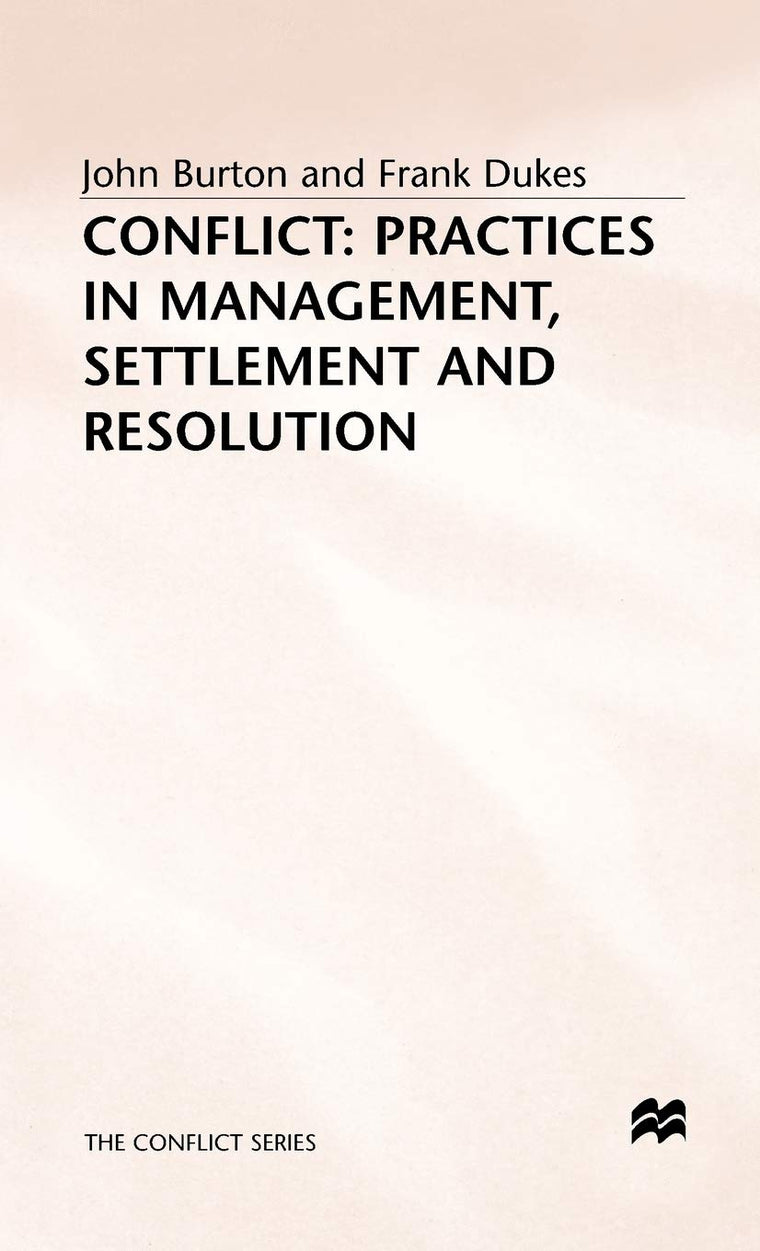 Conflict: Practices in Management, Settlement and Resolution (The Conflict Series)